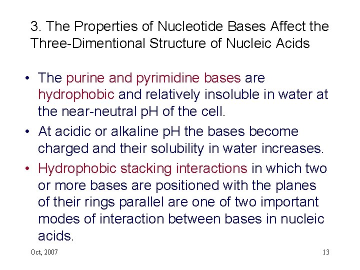 3. The Properties of Nucleotide Bases Affect the Three-Dimentional Structure of Nucleic Acids •