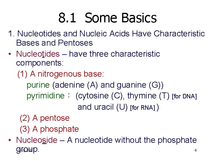 8. 1 Some Basics 1. Nucleotides and Nucleic Acids Have Characteristic Bases and Pentoses