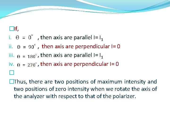 �If, i. , then axis are parallel I= I 1 ii. , then axis