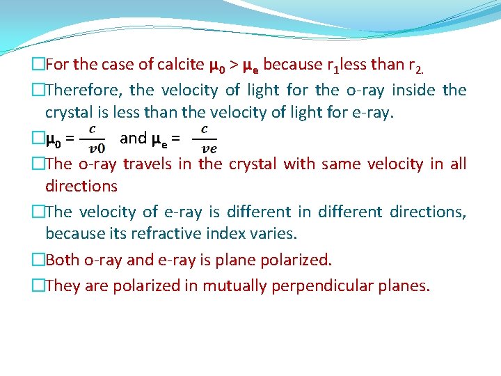 �For the case of calcite µ 0 > µe because r 1 less than