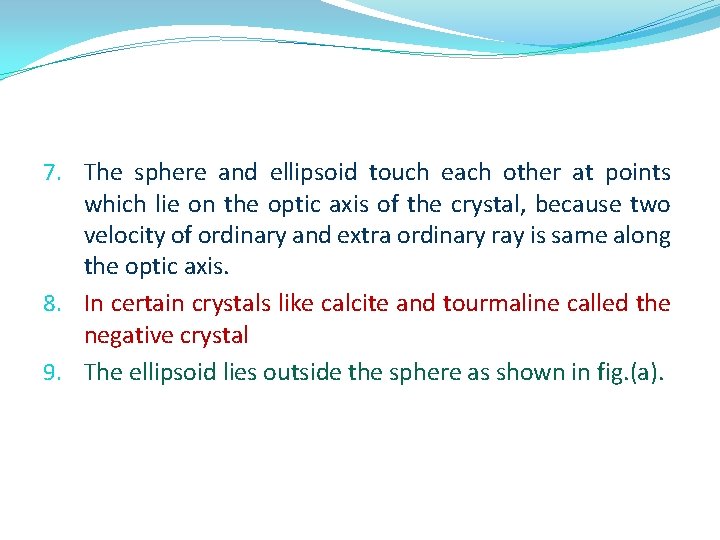 7. The sphere and ellipsoid touch each other at points which lie on the