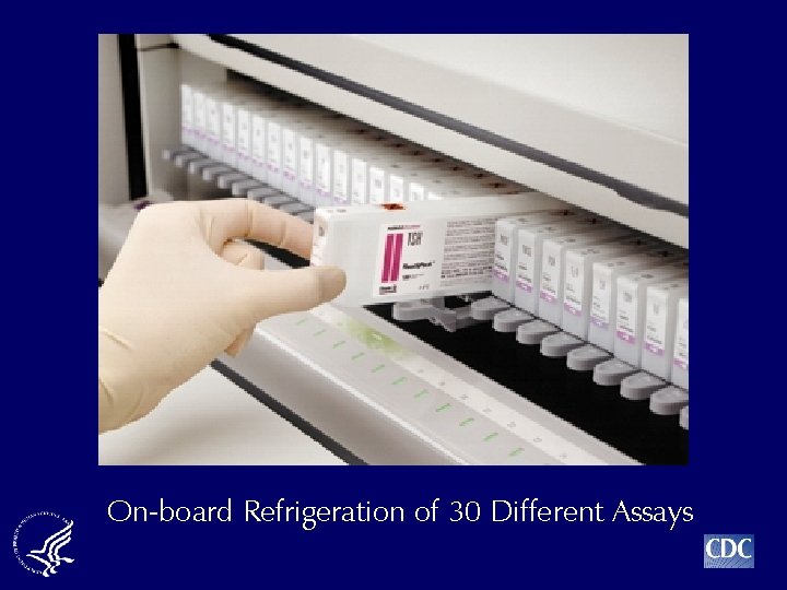 On-board Refrigeration of 30 Different Assays 