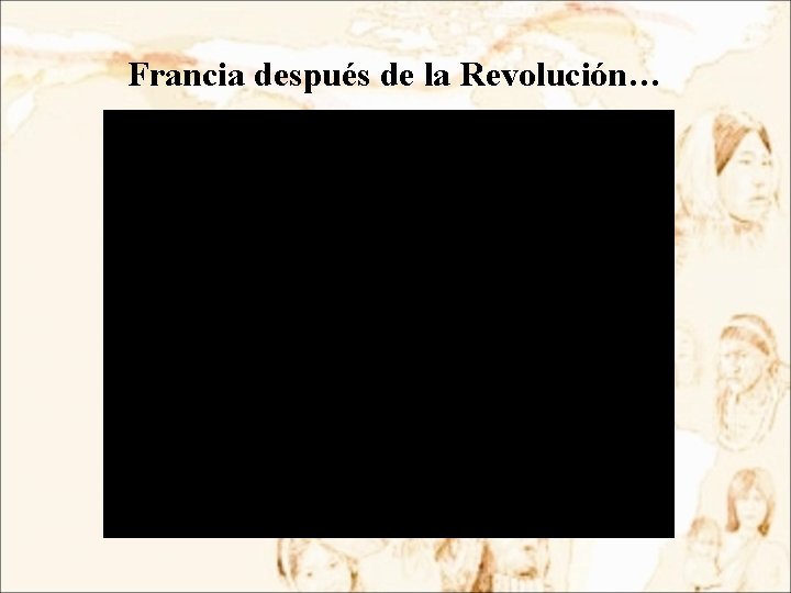 Francia después de la Revolución… 