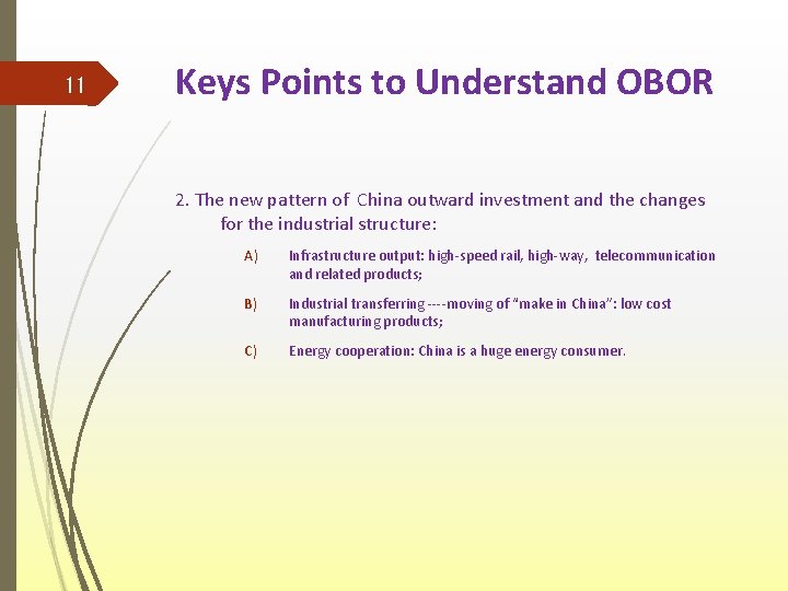 11 Keys Points to Understand OBOR 2. The new pattern of China outward investment