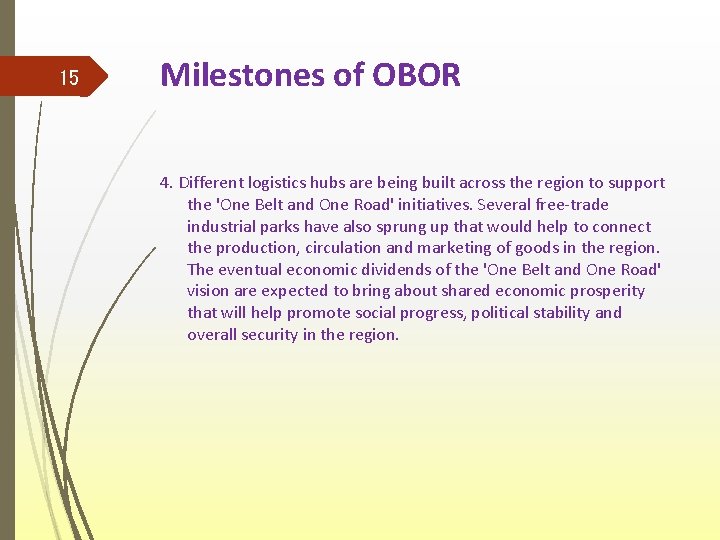 15 Milestones of OBOR 4. Different logistics hubs are being built across the region