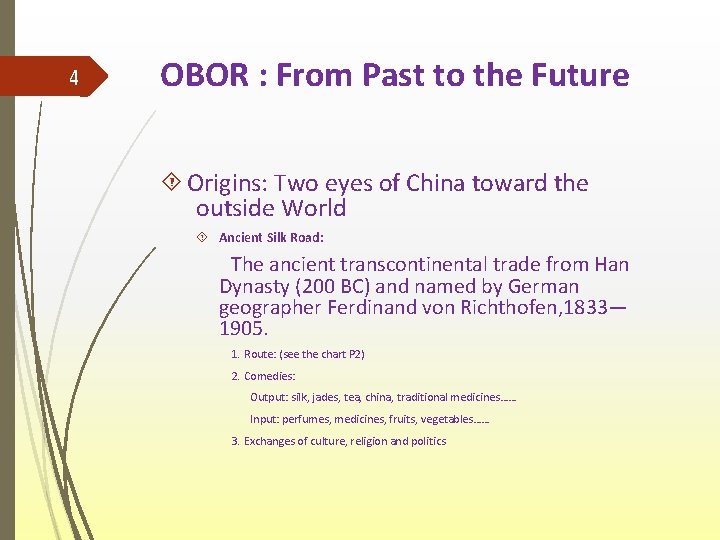 4 OBOR : From Past to the Future Origins: Two eyes of China toward