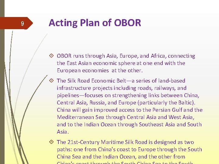 9 Acting Plan of OBOR runs through Asia, Europe, and Africa, connecting the East