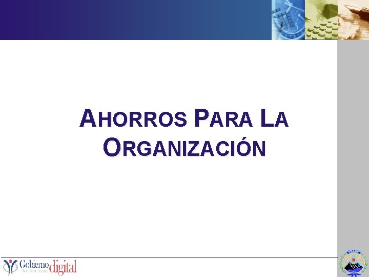 AHORROS PARA LA ORGANIZACIÓN 