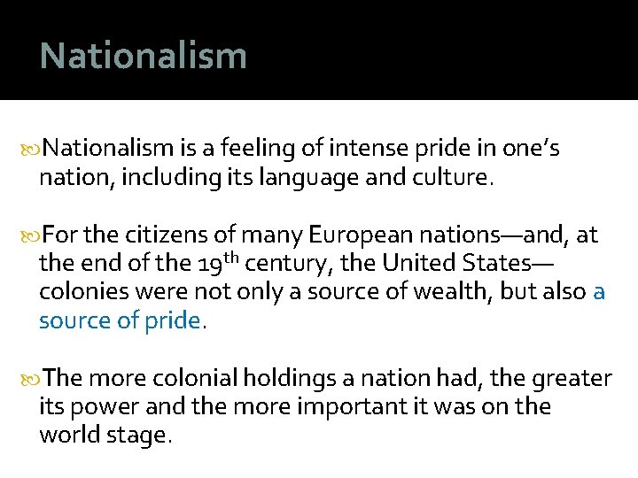Nationalism is a feeling of intense pride in one’s nation, including its language and Nationalism is a feeling of intense pride in one’s nation, including its language and