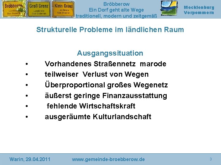 Bröbberow Ein Dorf geht alte Wege traditionell, modern und zeitgemäß Mecklenburg Vorpommern Strukturelle Probleme