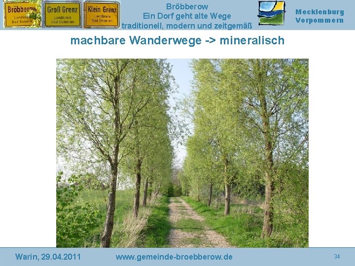 Bröbberow Ein Dorf geht alte Wege traditionell, modern und zeitgemäß Mecklenburg Vorpommern machbare Wanderwege