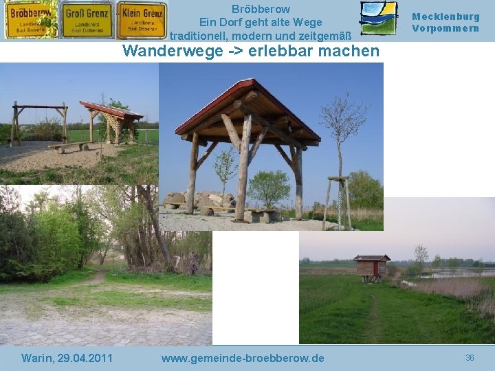 Bröbberow Ein Dorf geht alte Wege traditionell, modern und zeitgemäß Mecklenburg Vorpommern Wanderwege ->