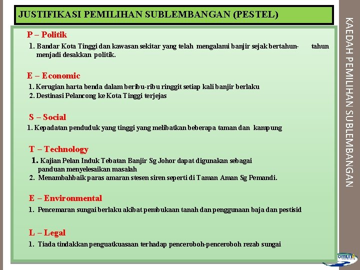 P – Politik 1. Bandar Kota Tinggi dan kawasan sekitar yang telah mengalami banjir