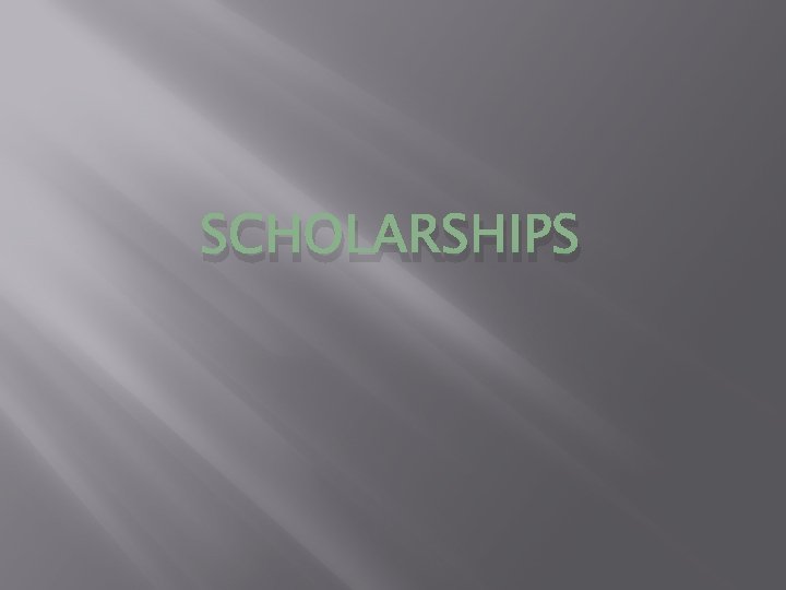 SCHOLARSHIPS 