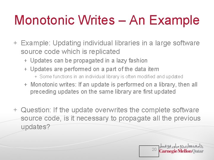 Monotonic Writes – An Example: Updating individual libraries in a large software source code