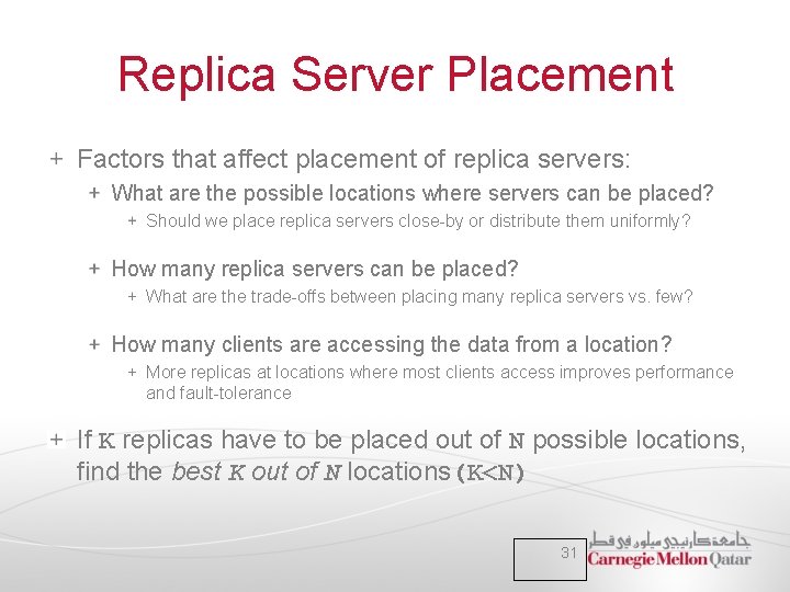 Replica Server Placement Factors that affect placement of replica servers: What are the possible
