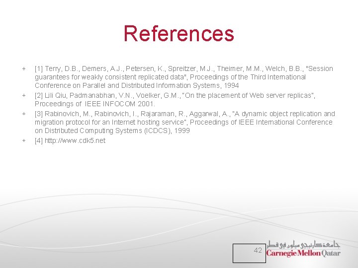 References [1] Terry, D. B. , Demers, A. J. , Petersen, K. , Spreitzer,