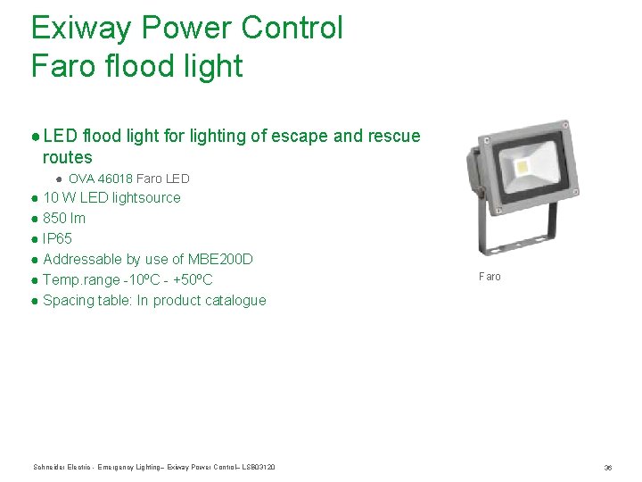 Exiway Power Control Faro flood light ● LED flood light for lighting of escape Exiway Power Control Faro flood light ● LED flood light for lighting of escape
