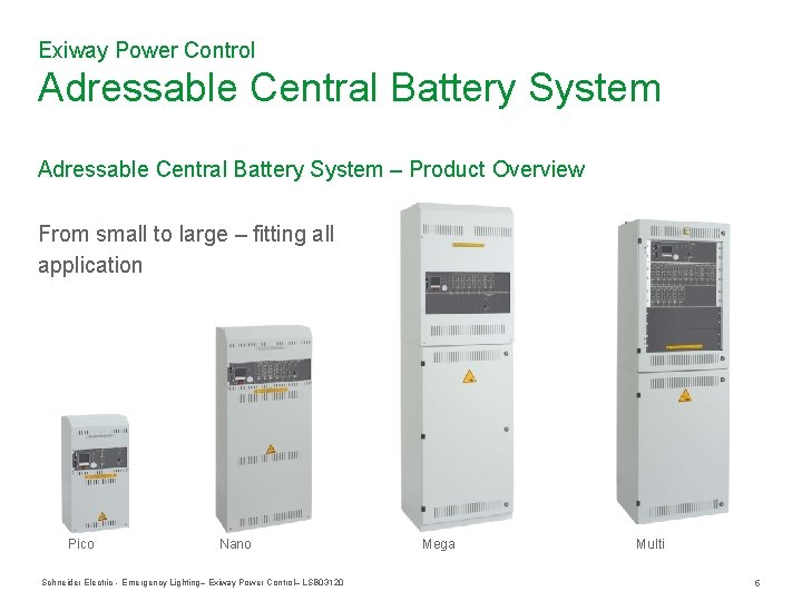 Exiway Power Control Adressable Central Battery System – Product Overview From small to large Exiway Power Control Adressable Central Battery System – Product Overview From small to large
