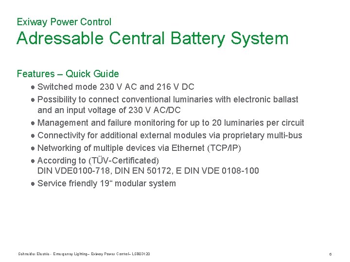 Exiway Power Control Adressable Central Battery System Features – Quick Guide ● Switched mode Exiway Power Control Adressable Central Battery System Features – Quick Guide ● Switched mode