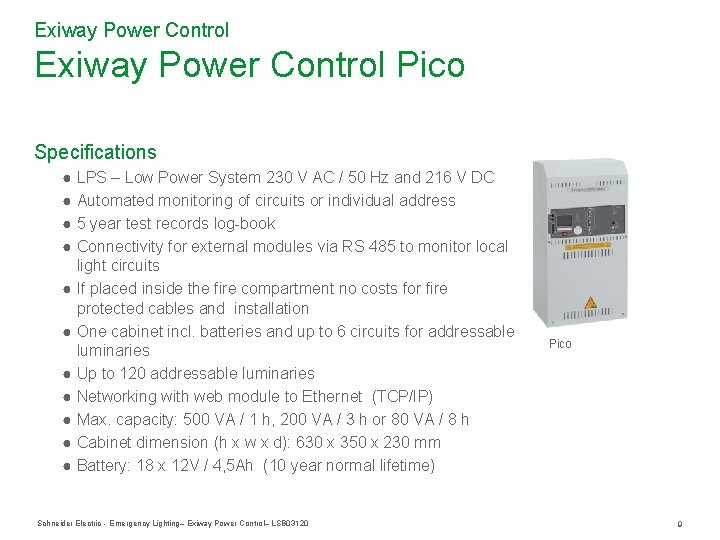 Exiway Power Control Pico Specifications ● LPS – Low Power System 230 V AC Exiway Power Control Pico Specifications ● LPS – Low Power System 230 V AC