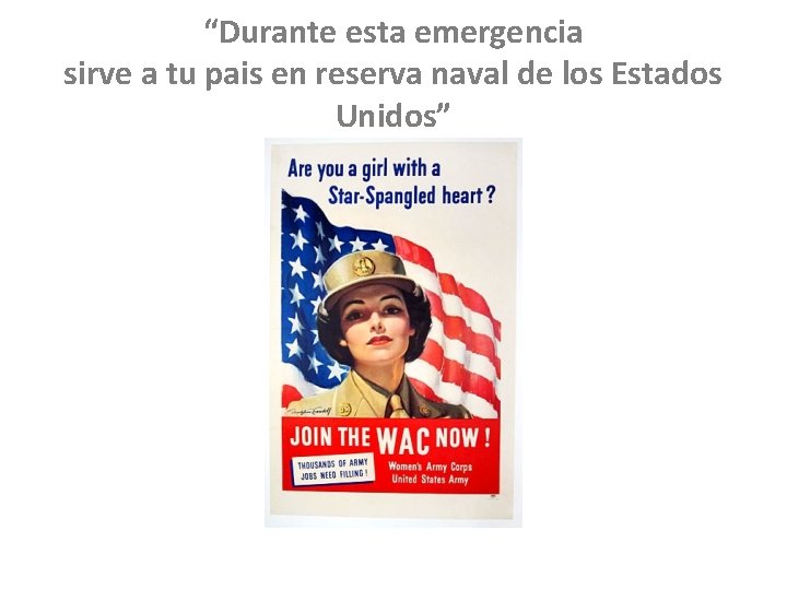 “Durante esta emergencia sirve a tu pais en reserva naval de los Estados Unidos”