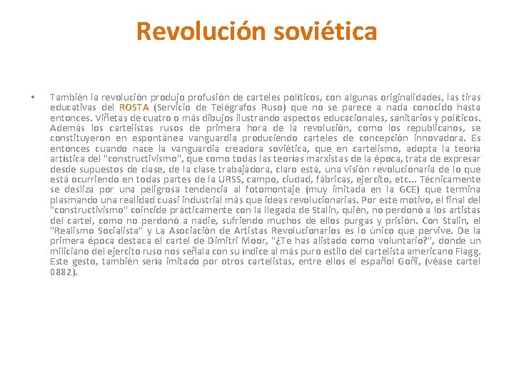 Revolución soviética • También la revolución produjo profusión de carteles políticos, con algunas originalidades,