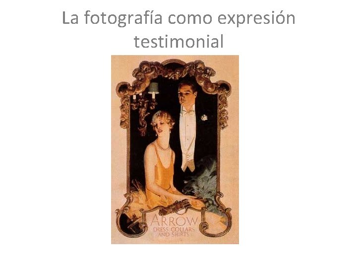 La fotografía como expresión testimonial 