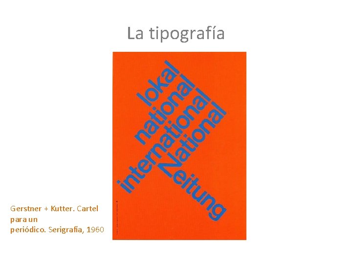 La tipografía Gerstner + Kutter. Cartel para un periódico. Serigrafía, 1960 