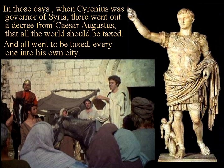 In those days , when Cyrenius was governor of Syria, there went out a