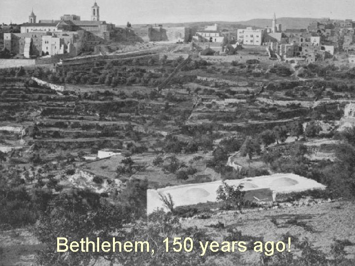 Bethlehem, 150 years ago! 