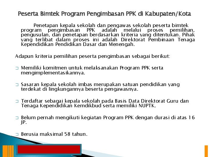 Peserta Bimtek Program Pengimbasan PPK di Kabupaten/Kota Penetapan kepala sekolah dan pengawas sekolah peserta