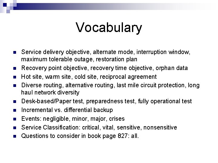 Vocabulary n n n n n Service delivery objective, alternate mode, interruption window, maximum