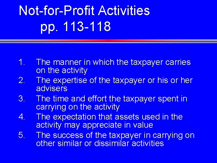 Not-for-Profit Activities pp. 113 -118 1. 2. 3. 4. 5. The manner in which