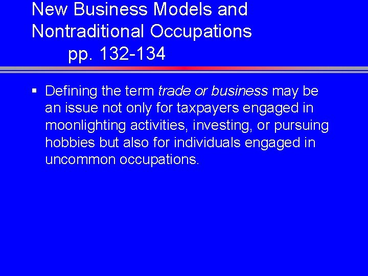 New Business Models and Nontraditional Occupations pp. 132 -134 § Defining the term trade