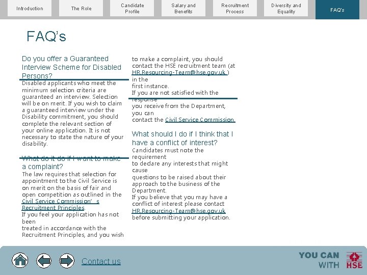 Introduction The Role Candidate Profile Salary and Benefits Recruitment Process FAQ’s Do you offer