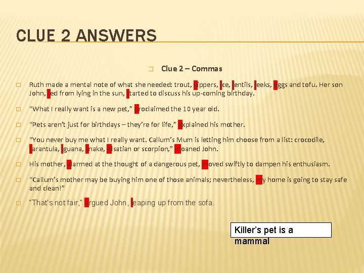 CLUE 2 ANSWERS � Clue 2 – Commas � Ruth made a mental note