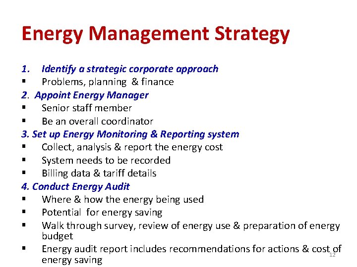 Energy Management Strategy 1. Identify a strategic corporate approach § Problems, planning & finance