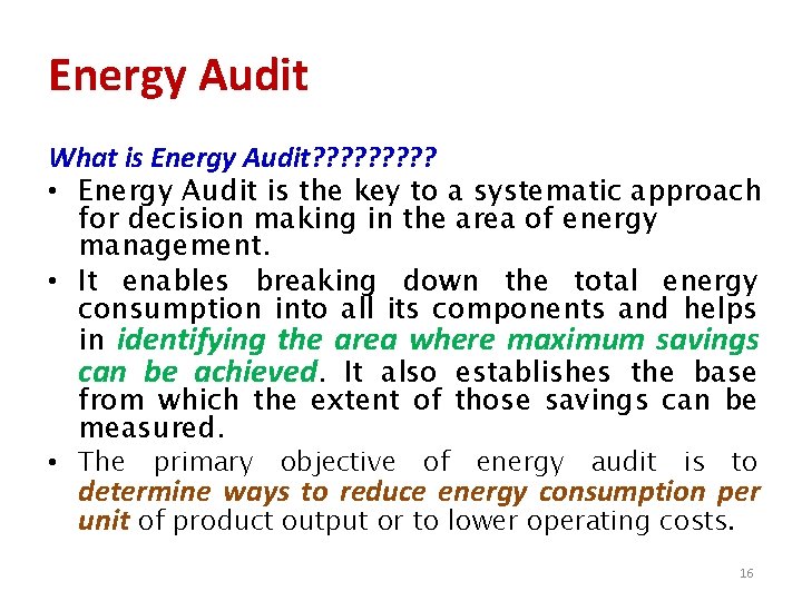 Energy Audit What is Energy Audit? ? ? ? ? • Energy Audit is