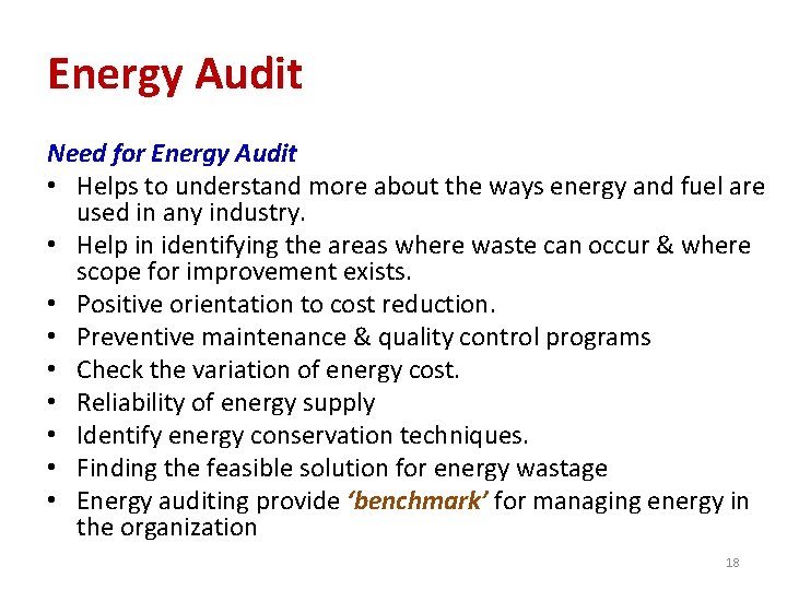 Energy Audit Need for Energy Audit • Helps to understand more about the ways