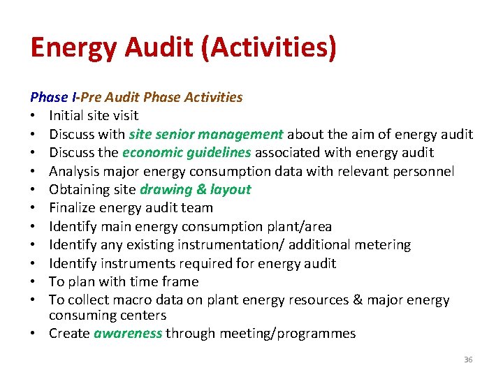 Energy Audit (Activities) Phase I-Pre Audit Phase Activities • Initial site visit • Discuss