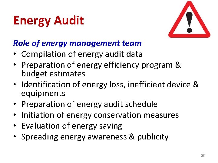 Energy Audit Role of energy management team • Compilation of energy audit data •