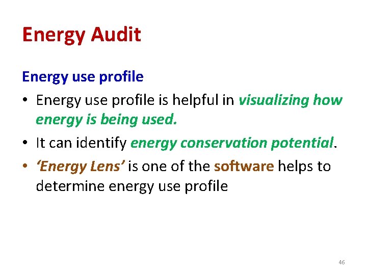Energy Audit Energy use profile • Energy use profile is helpful in visualizing how