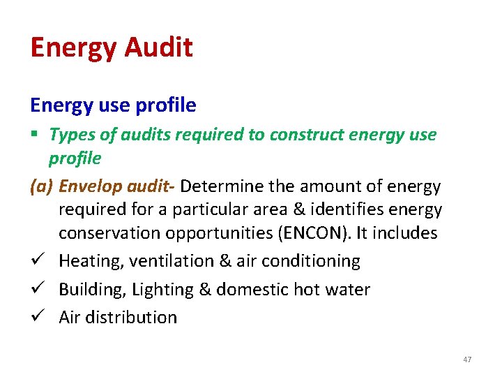 Energy Audit Energy use profile § Types of audits required to construct energy use