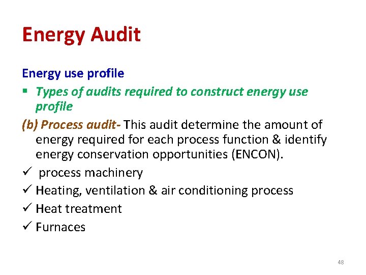 Energy Audit Energy use profile § Types of audits required to construct energy use