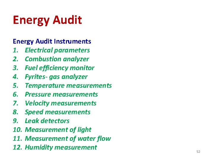Energy Audit Instruments 1. Electrical parameters 2. Combustion analyzer 3. Fuel efficiency monitor 4.