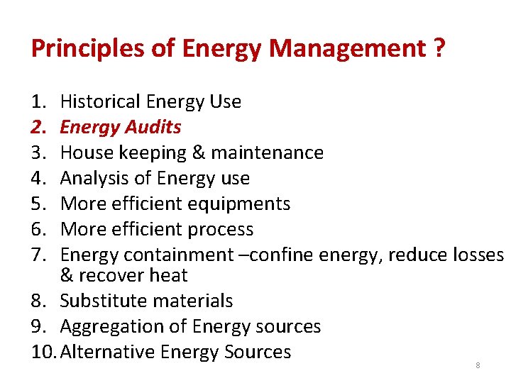 Principles of Energy Management ? 1. 2. 3. 4. 5. 6. 7. Historical Energy