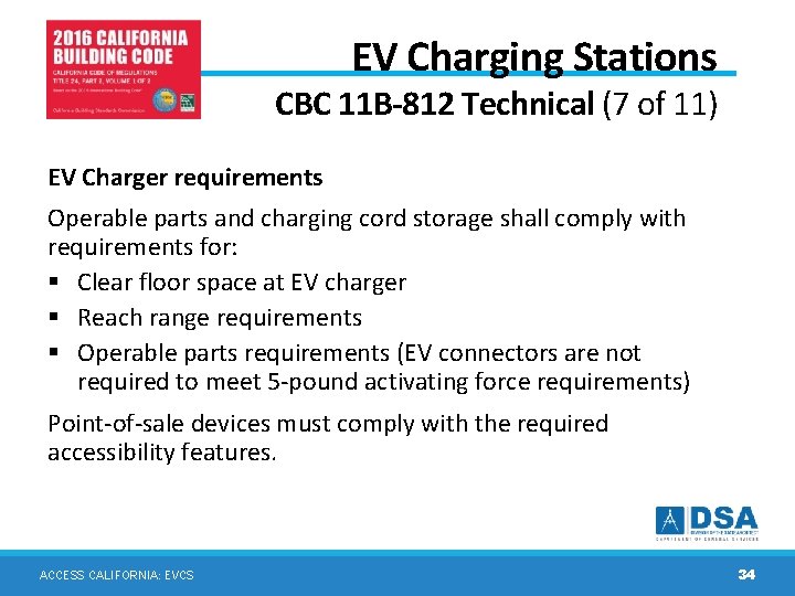EV Charging Stations CBC 11 B-812 Technical (7 of 11) EV Charger requirements Operable EV Charging Stations CBC 11 B-812 Technical (7 of 11) EV Charger requirements Operable