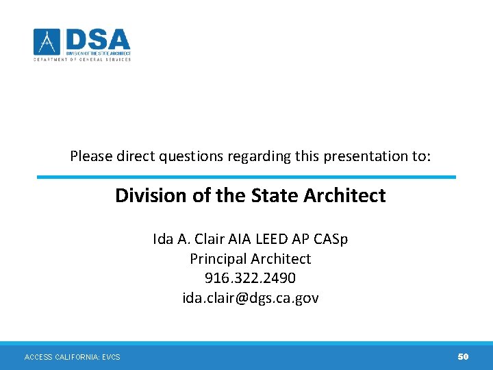 Please direct questions regarding this presentation to: Division of the State Architect Ida A. Please direct questions regarding this presentation to: Division of the State Architect Ida A.