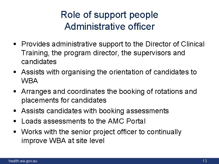 Role of support people Administrative officer § Provides administrative support to the Director of